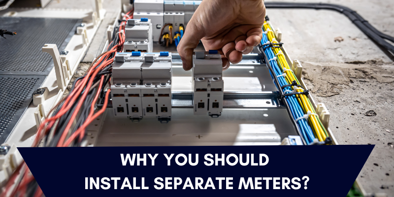 why you should install separate meters