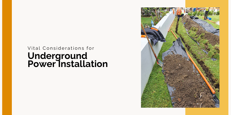 Vital Considerations for Underground Power Installation